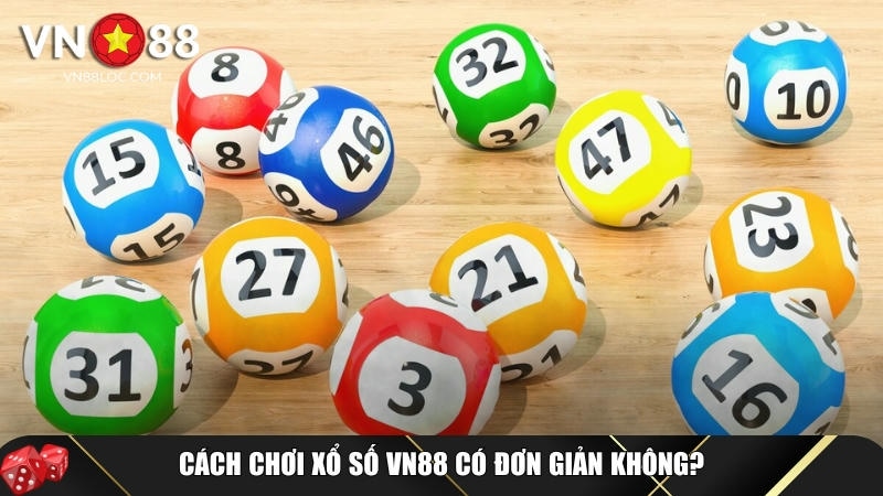 Hướng dẫn chi tiết về cách chơi xổ số VN88