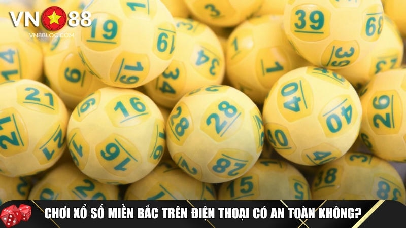 Lý giải cho câu hỏi chơi vé số trên điện thoại có an toàn không