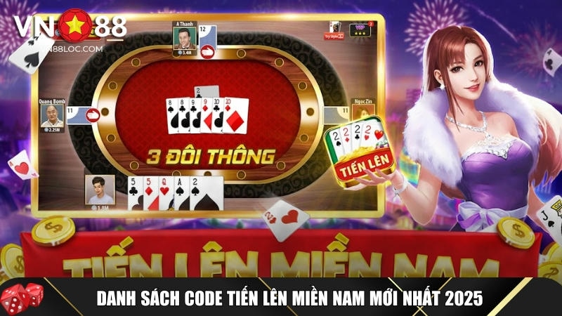 Tổng Hợp Code Tiến Lên Miền Nam Tại VN88 Mới Nhất Cho Game Thủ 4 Tổng hợp các code tiến lên miền nam mới nhất