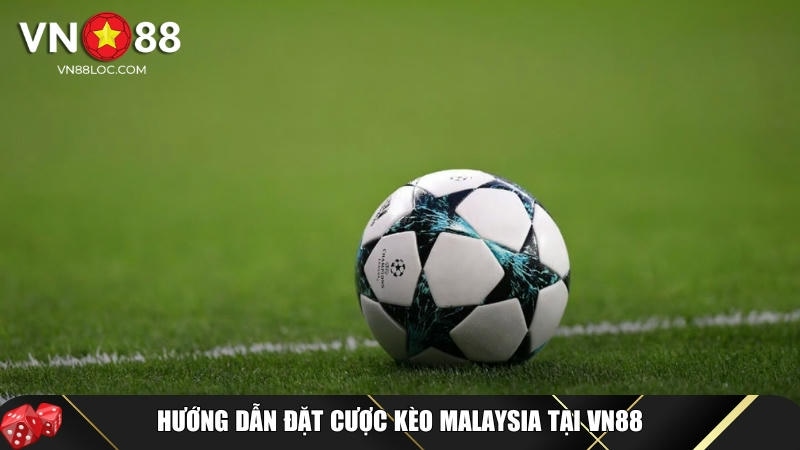 Kèo Malaysia Là Gì? Hướng Dẫn Chi Tiết Cách Chơi Tại VN88 3 Hướng dẫn chi tiết cách đặt cược kèo Malaysia