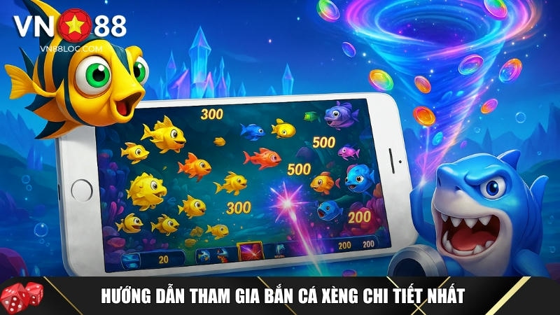 Bắn Cá Xèng Tại VN88: Mẹo Săn Thưởng Đỉnh Cao Nhất 2025 4 Hướng dẫn chi tiết cách tham gia chơi bắn cá xèng hiệu quả