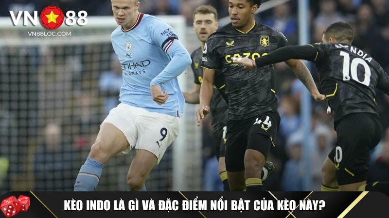 Kèo Indo Là Gì? Cách Chơi Và Mẹo Cược Hiệu Quả Tại VN88 1 Giới thiệu tổng quan về kèo Indo tại VN88
