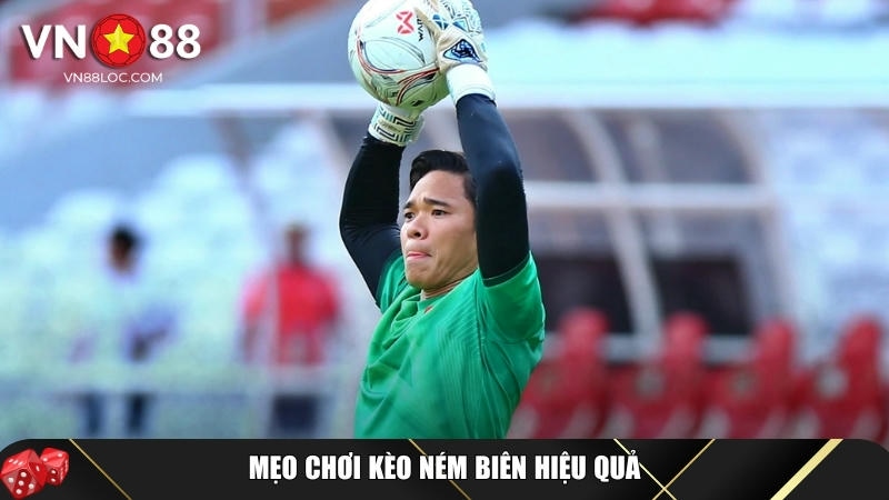 Kèo Ném Biên Là Gì? Cách Chơi Và Mẹo Thắng Tại VN88 3 Chiến thuật chơi kèo ném biên hiệu quả
