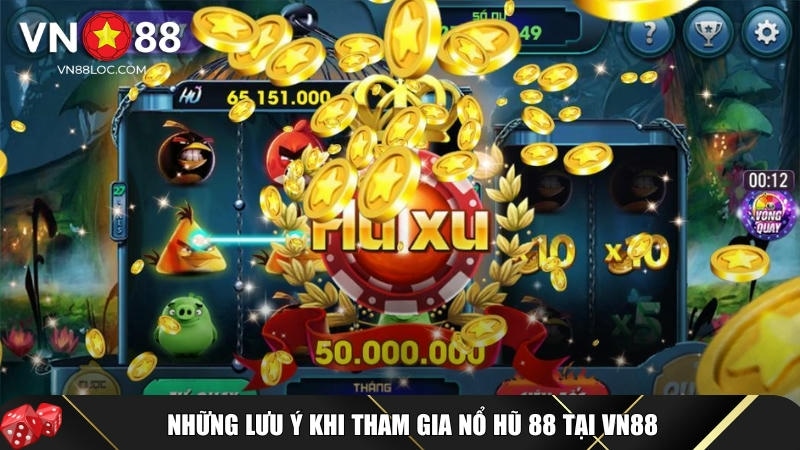 Khám Phá Nổ Hũ 88 Tại VN88 – Game Quay Hũ Hot Nhất Hiện Nay 4 Mẹo và lưu ý quan trọng khi chơi nổ hũ 88