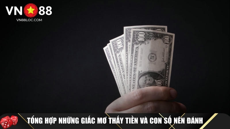 Tổng hợp đầy đủ các trường hợp mơ thấy tiền kèm con số may mắn