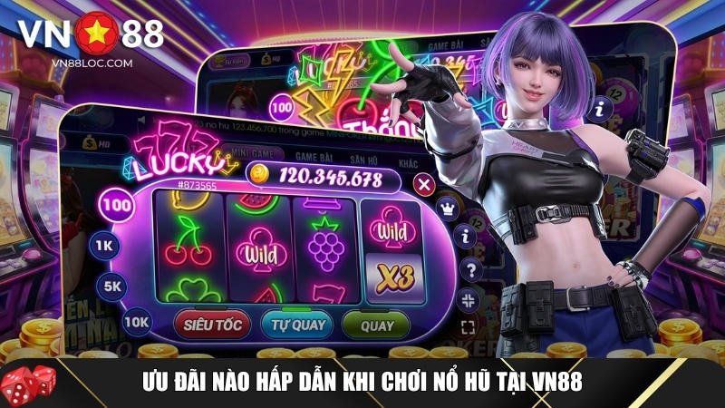 Khám phá các ưu đãi hấp dẫn khi chơi nổ hũ VN88