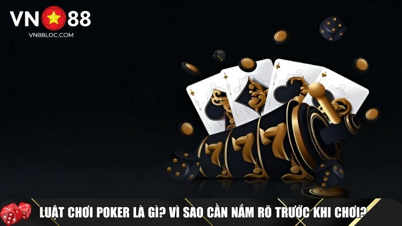 Luật Chơi Poker Chi Tiết Mới Nhất 2025 Cho Người Mới Dễ Hiểu 1 Khám phá tổng quan về luật chơi Poker
