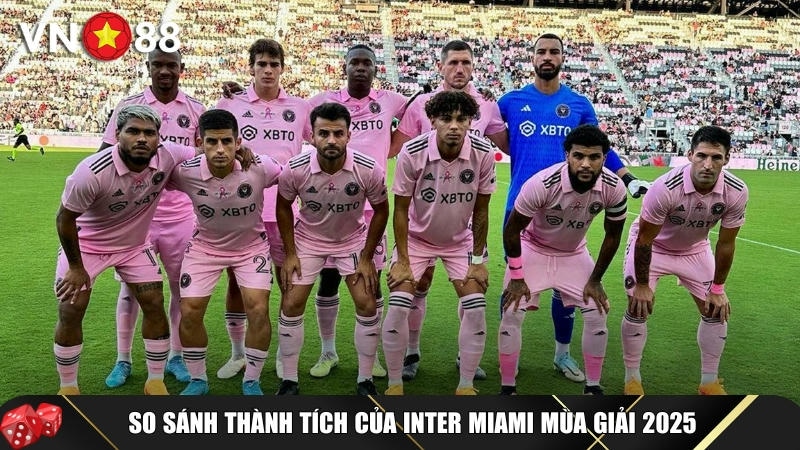 Thứ hạng của Inter Miami - Cơ hội của Messi tại Fifa Club World Cup 1 So sánh thành tích của Inter Miama qua mùa giải 2025
